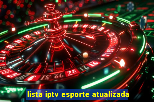 lista iptv esporte atualizada